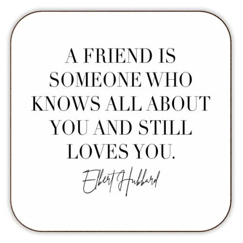A Friend Is Coaster