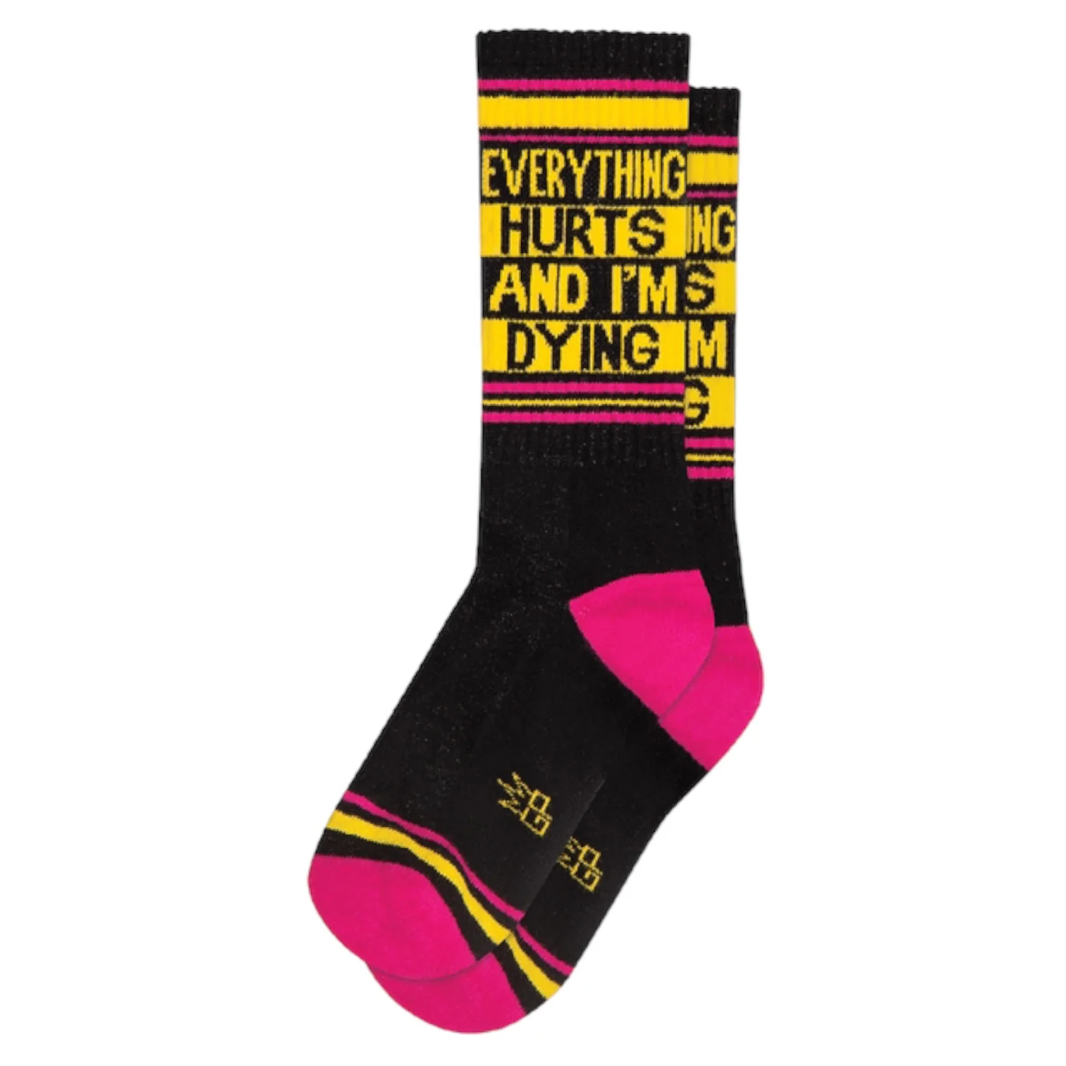 Everything Hurts And I'm Dying Socks