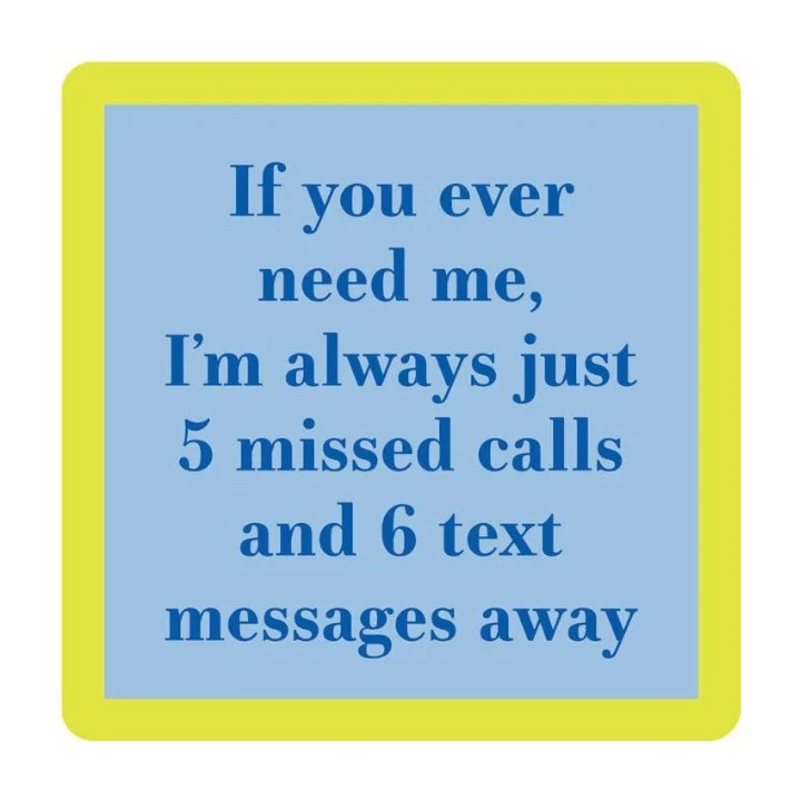 If You Ever Need Me Coaster
