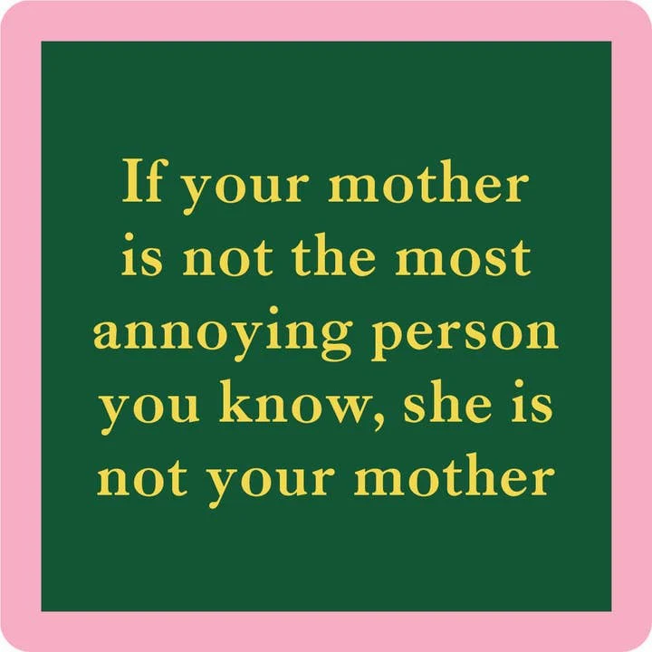 If Your Mother Coaster