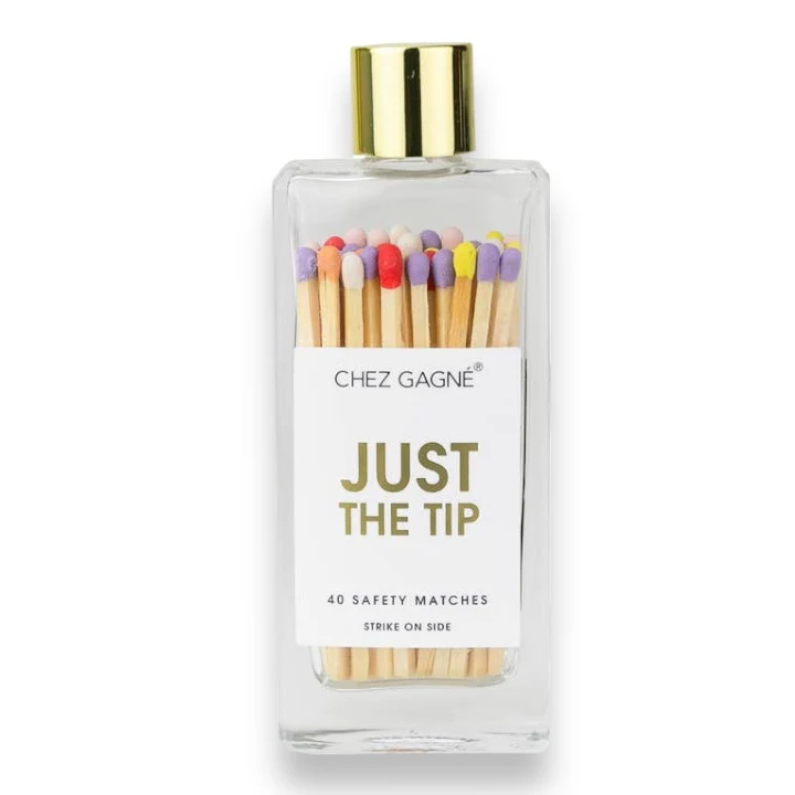 Just The Tip Matches