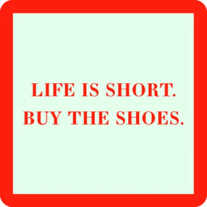 Life Is Short Coaster