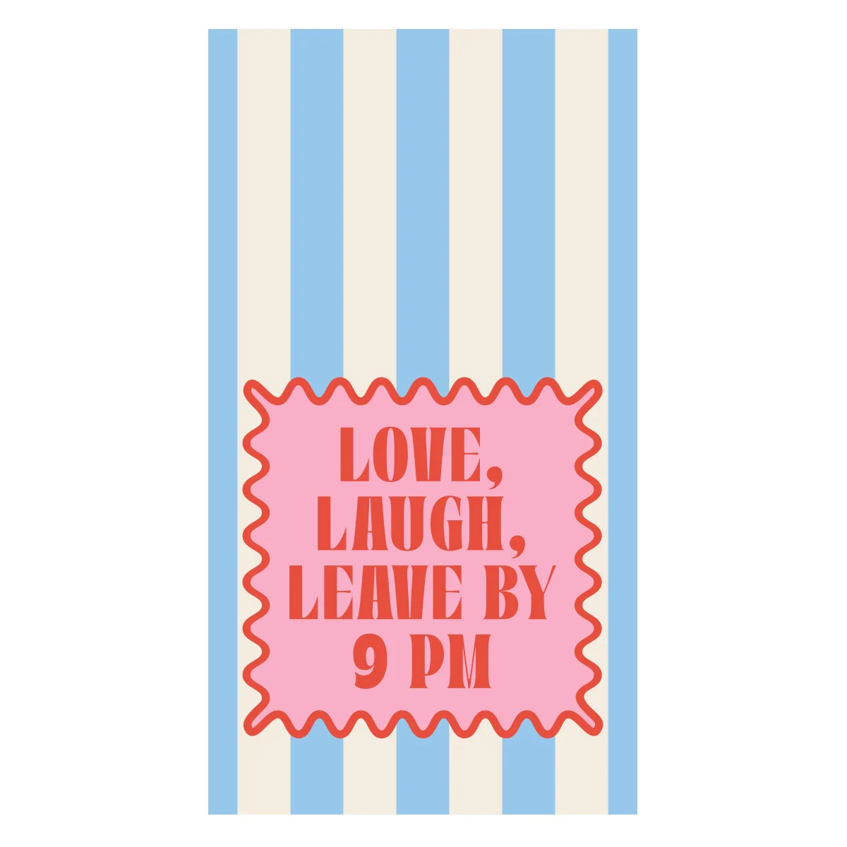 Love Laugh Leave By 9 Guest Towel