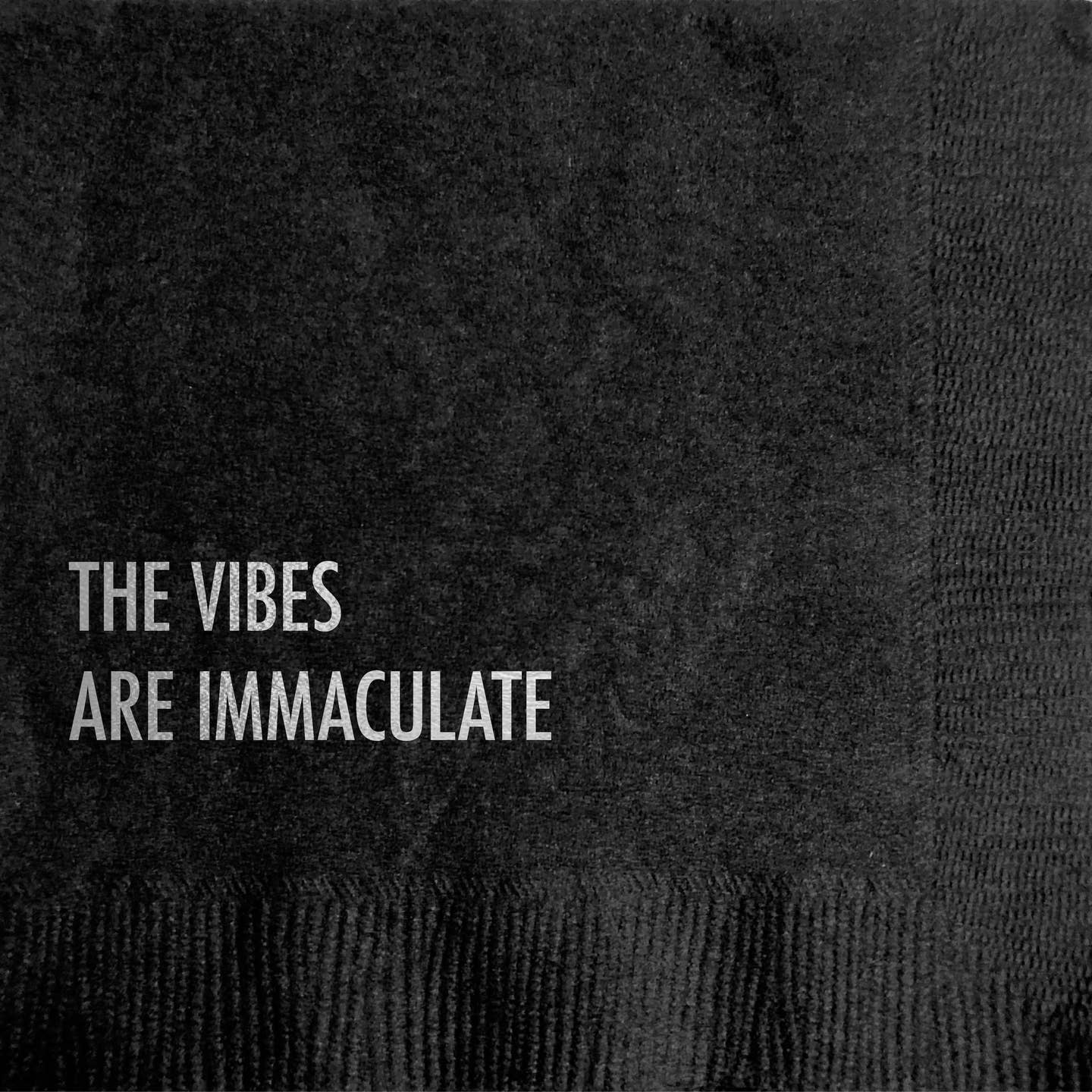 The Vibes Are Immaculate Napkins
