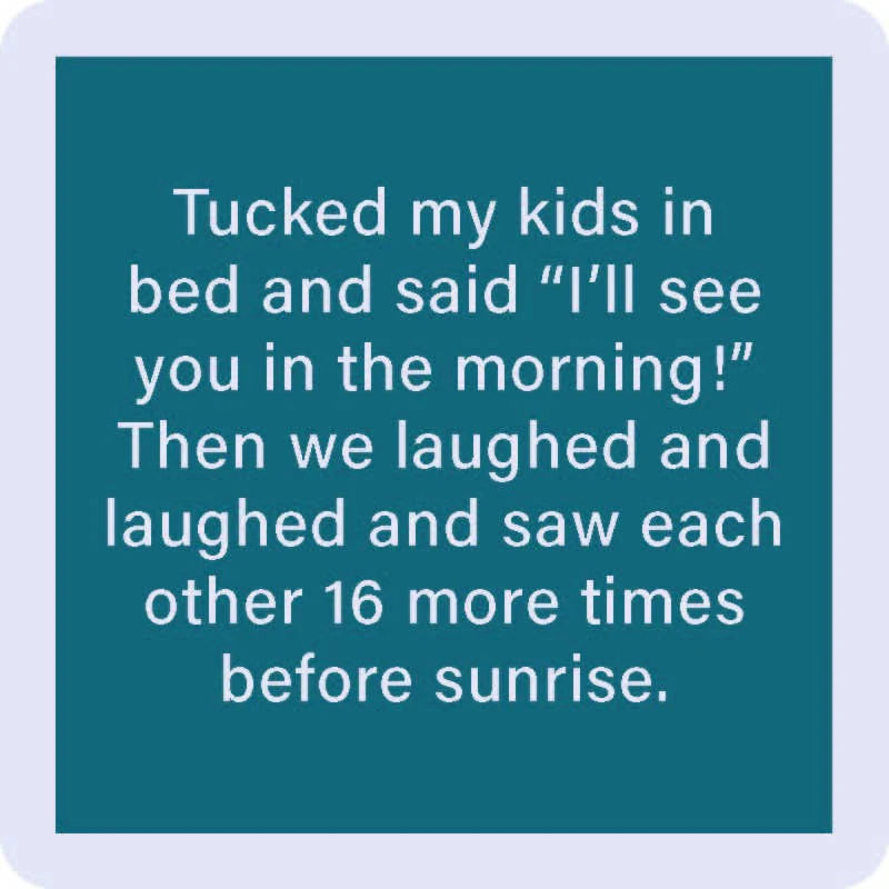 Tucked My Kids Coaster